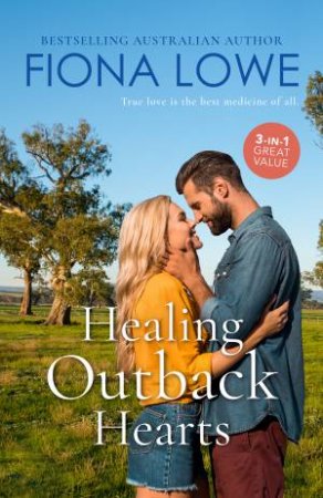 Healing Outback Hearts/The Surgeon's Special Delivery/Pregnant on Arrival/Her Brooding Italian Surgeon by Fiona Lowe