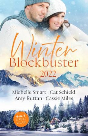 Winter Blockbuster 2022/Buying His Bride Of Convenience/Two-Week Texas Seduction/Craving Her Ex-Army Doc/Mountain Blizzard by Cassie Miles & Amy Ruttan & Cat Schield & Michelle Smart