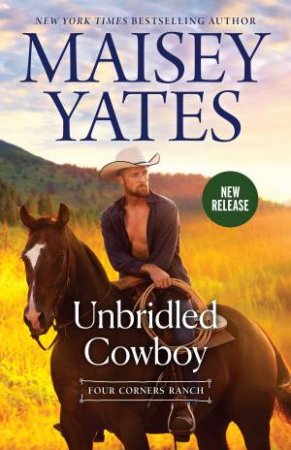 Unbridled Cowboy/Unbridled Cowboy/Once Upon A Cowboy by Maisey Yates