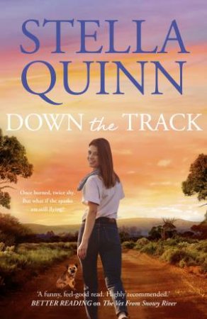 Down the Track by Stella Quinn