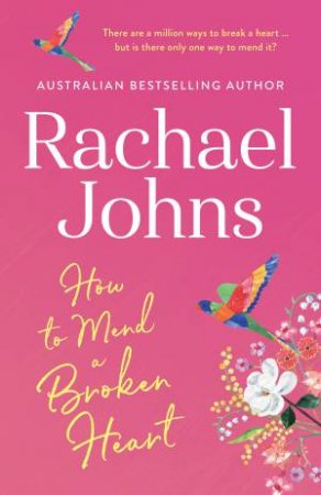 How To Mend A Broken Heart by Rachael Johns