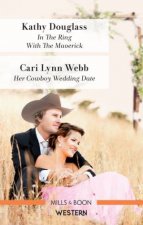In The Ring With The MaverickHer Cowboy Wedding Date