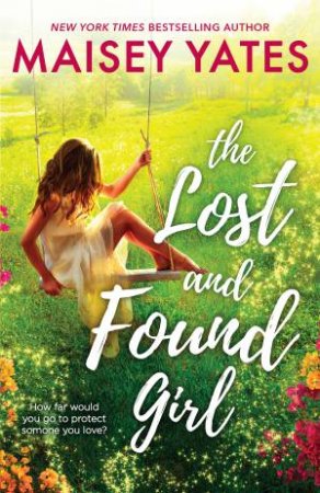 The Lost And Found Girl by Maisey Yates