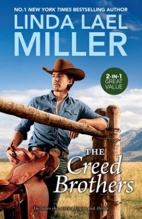 The Creed Brothers/Montana Creeds: Logan/Montana Creeds: Dylan by Linda Lael Miller