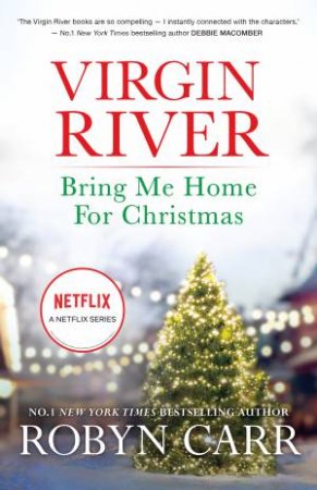 Bring Me Home For Christmas by Robyn Carr