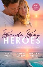 Bondi Bay Heroes The Shy Nurses Rebel DocFinding His Wife Finding a SonHealed by Her Army Doc