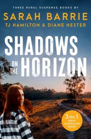 Shadows on the Horizon/Bloodtree River/Echoes of the Past/Lying in Wait by Sarah Barrie & TJ Hamilton & Diane Hester