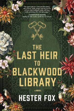 The Last Heir To Blackwood Library by Hester Fox