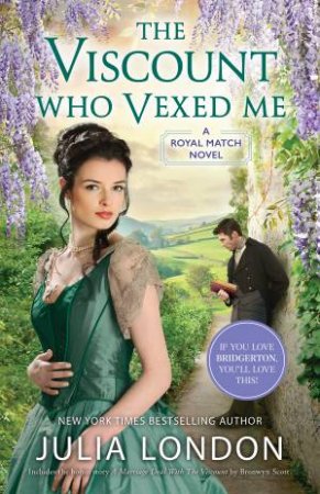 The Viscount Who Vexed Me/A Marriage Deal With The Viscount by Julia London & Bronwyn Scott
