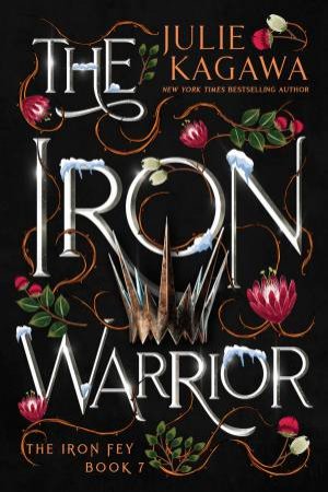 The Iron Warrior (Special Edition) by Julie Kagawa