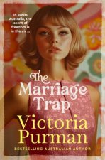 The Marriage Trap The new 2026 story of rebellion and freedom from the bestselling author of The Radio Hour For readers of Lessons in Chemistr