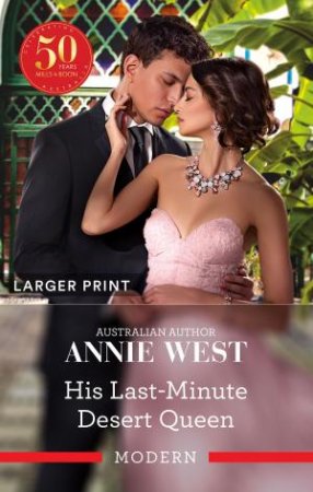 His Last-Minute Desert Queen by Annie West
