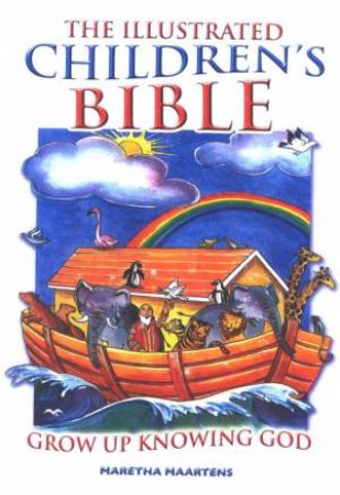 The Illustrated Children's Bible by Maretha Maartens