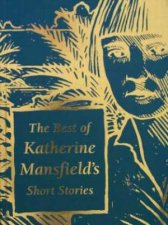 The Best Of Katherine Mansfields Short Stories