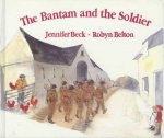 The Bantam And The Soldier