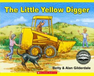 Little Yellow Digger by Betty & Alan Gilderdale