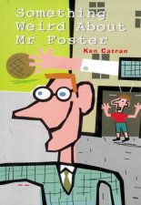 Something Weird About Mr Foster