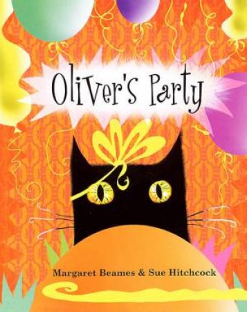 Oliver's Party by Margaret Beames & Sue Hitchcock