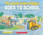 The Little Yellow Digger Goes To School