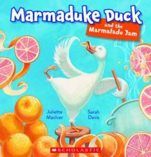 Marmaduke Duck and the Maramalade Jam