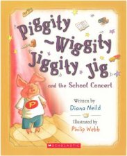 PiggityWiggity Jiggity Jig and the School Concert