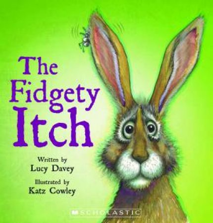 Fidgety Itch by Lucy Davey