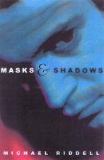 Masks And Shadows