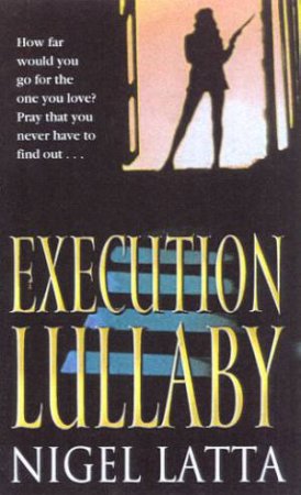 Execution Lullaby by Nigel Latta