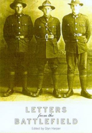 Letters From The Battlefield by Glyn Harper