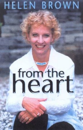 From The Heart by Helen Brown