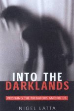 Into The Darklands Profiling The Predators Among Us
