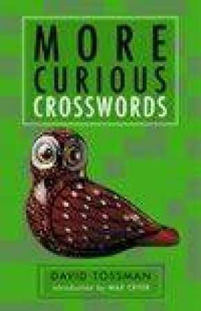 More Curious Crosswords by David Tossman