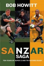 Sanzar Saga Ten Years Of Super 12 And TriNations Rugby