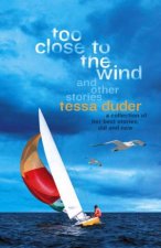 Too Close to the Wind and Other Stories