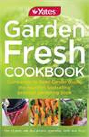 Yates Garden Fresh Cookbook by Kate Fraser