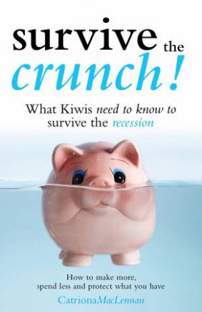 Survive the Crunch by Catriona MacLennan