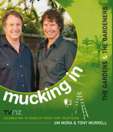 Mucking In: TVNZ by Jim Mora & Tony Murrell