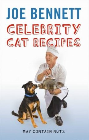 Celebrity Cat Recipes by Joe Bennett