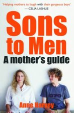 Sons to Men A Mothers Guide