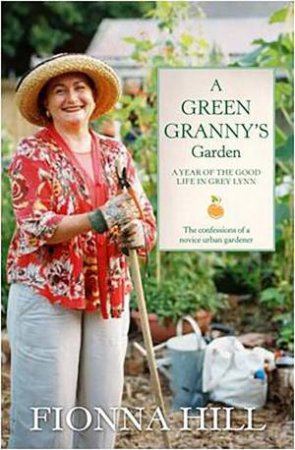 A Green Granny's Garden by Fionna Hill