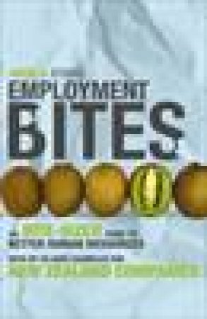Employment Bites: The Bite-Sized Guide to Better Human Resources by Angela Atkins