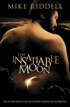 The Insatiable Moon by Michael Riddell