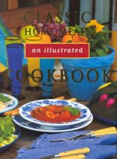 Classic Home Meals An Illustrated Cookbook