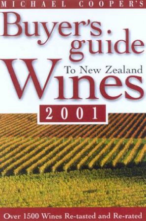 Buyer's Guide To New Zealand Wines 2001 by Michael Cooper