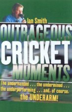 Outrageous Cricket Moments