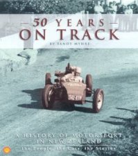 50 Years On Track A History Of Motorsport In New Zealand