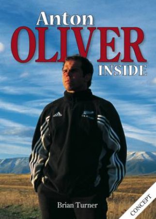 Anton Oliver: Inside by Brian Turner