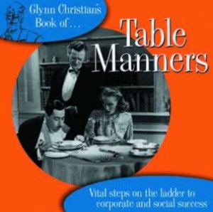 Glynn Christian's Book Of Table Manners by Glynn Christian