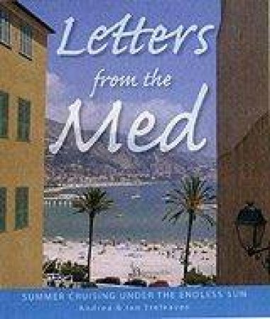 Letters From The Med by Andrea & Ian Treleaven