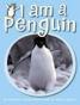 I am a Penguin by Barbara Todd & Helen Taylor